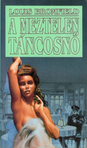 Louis Bromfield: A meztelen táncosnő