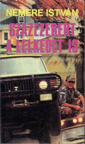 Nemere István: Százezerért a lelkedet is