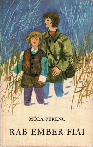 Móra Ferenc: Rab ember fiai