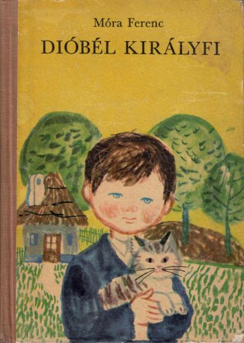 Móra Ferenc: Dióbél királyfi
