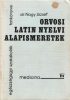 Dr. Nagy József: Orvosi latin nyelvi alapismeretek