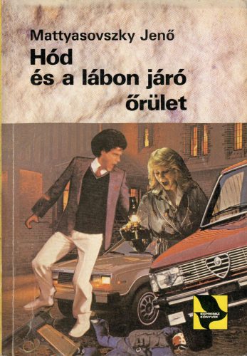 Mattyasovszky Jenő: Hód és a lábon járó őrület