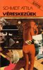 Schmidt Attila: Véreskezűek