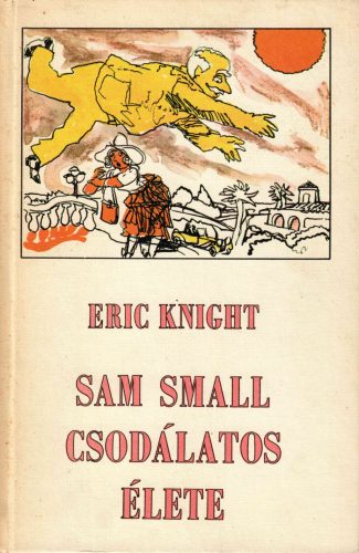 Eric Knight: Sam Small csodálatos élete