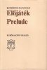 Katherine Mansfield: Előjáték Prelude