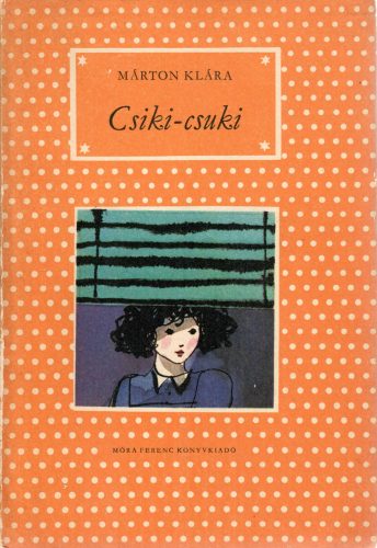 Márton Klára: Csiki-csuki