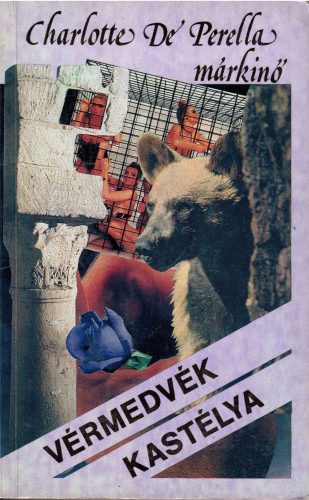Charlotte de Perella: Vérmedvék kastélya