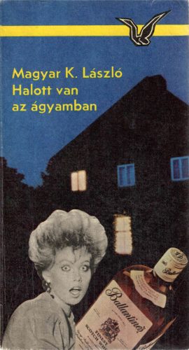 Magyar K. László: Halott van az ágyamban