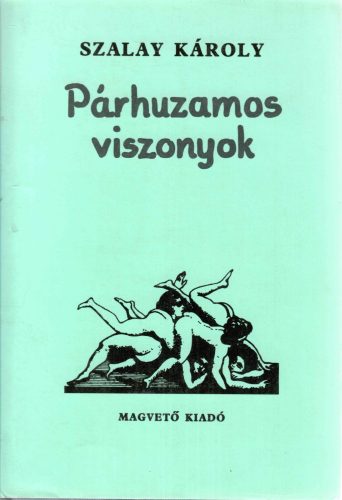 Szalay Károly: Párhuzamos viszonyok