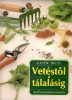 Sulyok Katalin-Siklós László: Vetéstől a tálalásig