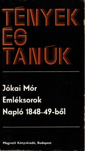 Jókai Mór:  Emléksorok / Napló 1848-49-ből