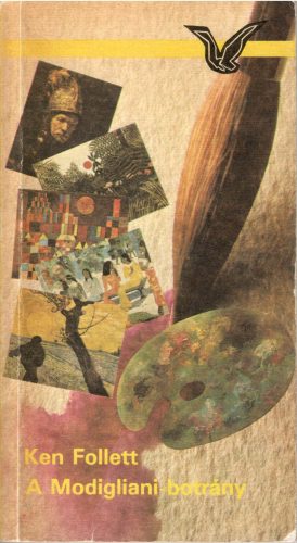 Ken Follett:  A Modigliani-botrány