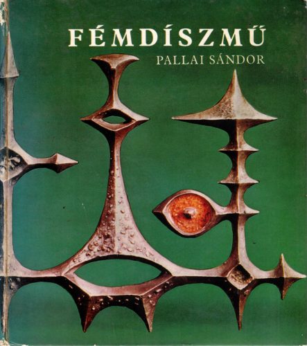 Pallai Sándor: Fémdíszmű