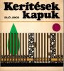 Sajó János: Kerítések, kapuk