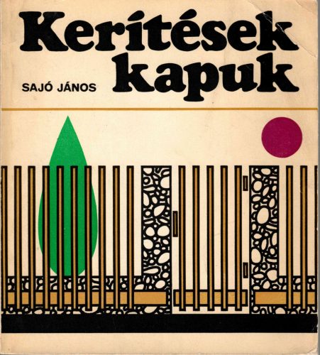 Sajó János: Kerítések, kapuk