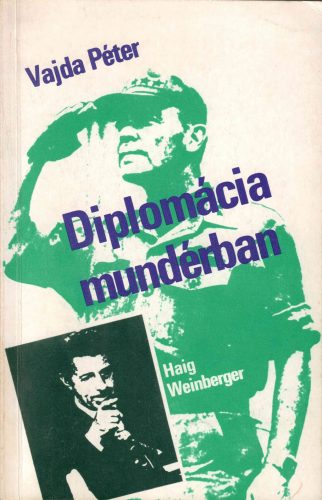 Vajda Péter: Diplomácia mundérban