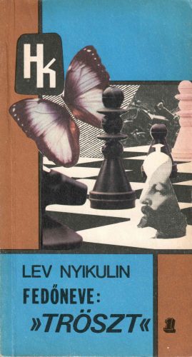 Lev Nyikulin: Fedőneve: "Tröszt" I. II.