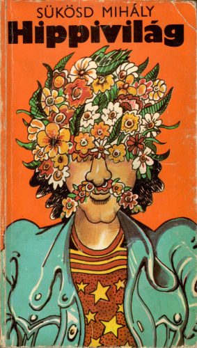 Sükösd Mihály: Hippivilág