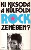 Czippán György: Ki kicsoda a külföldi rock zenében?