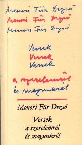 Monori Für Dezső: Versek a szerelemről és magunkról