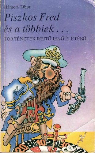 Hámori Tibor: Piszkos Fred és a többiek...