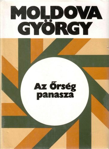 Moldova György: Az Őrség panasza