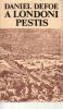Daniel Defoe:  A londoni pestis