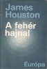 James Houston: A fehér hajnal