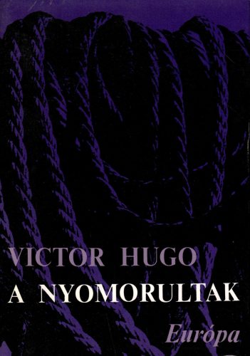 Victor Hugo: Nyomorultak I. II.