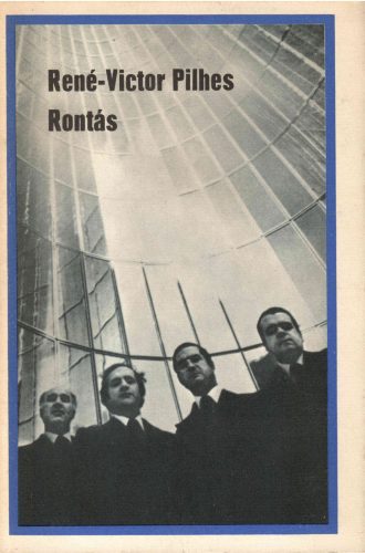 René-Victor Pilhes: Rontás