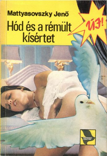 Mattyasovszky Jenő: Hód és a  rémült kísértet