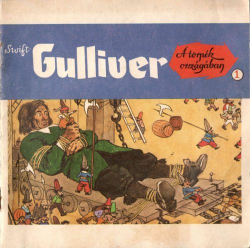 Jonathan Swift: Gulliver a törpék országában 1