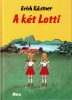 Erich Kästner: A két Lotti 