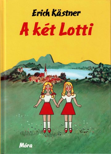Erich Kästner: A két Lotti 