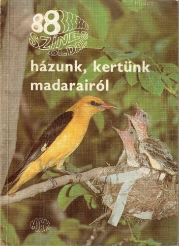 Dénes János: 88 színes oldal házunk, kertünk madarairól