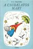P. L. Travers: A csudálatos Mary