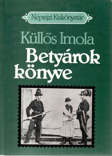 Küllős Imola: Betyárok könyve