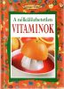 A nélkülözhetetlen vitaminok 1-20.