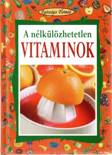 A nélkülözhetetlen vitaminok 1-20.